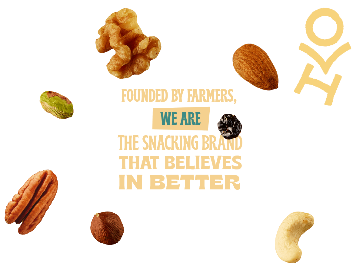 Founded by farmers, we are the snacking brand that believes in better